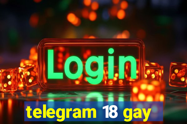 telegram 18 gay